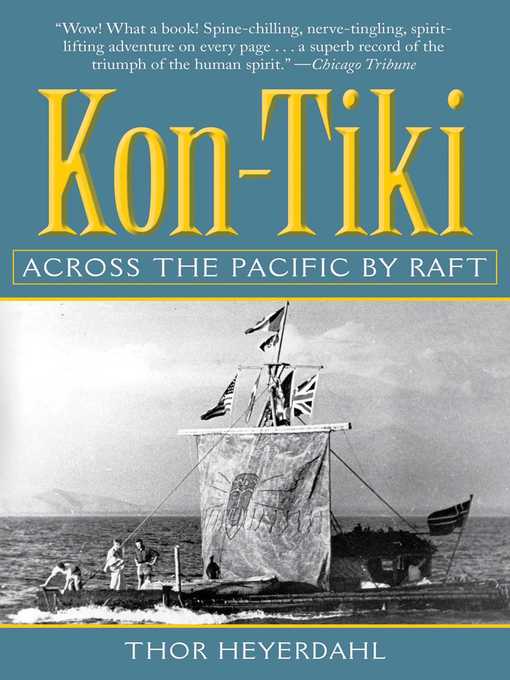 Title details for Kon-Tiki by Thor Heyerdahl - Available